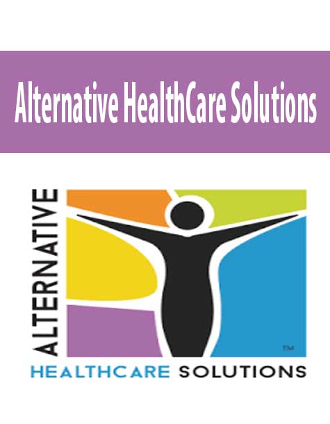 [Download Now] Alternative HealthCare Solutions