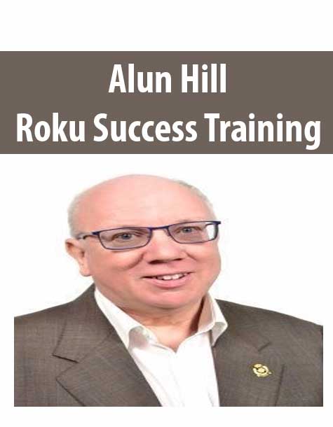 [Download Now] Alun Hill – Roku Success Training