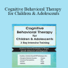 Amanda Crowder - Cognitive Behavioral Therapy for Children & Adolescents: 2-Day Intensive Training