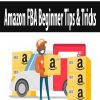 Amazon FBA Beginner Tips & Tricks