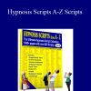 [Download Now] American School of Hypnosis Scripts - Hypnosis Scripts A-Z Scripts