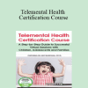 Amy Marschall - Telemental Health Certification Course: A Step-by-Step Guide to Successful Virtual Sessions with Children