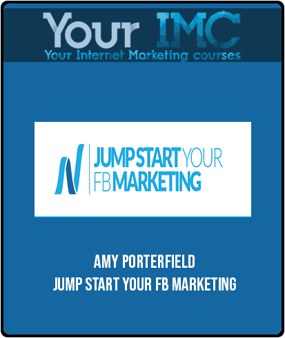 [Download Now] Amy Porterfield – Jump Start Your FB Marketing