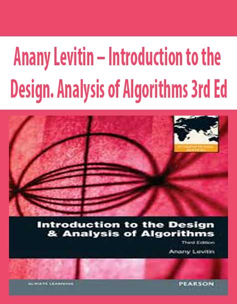 Anany Levitin – Introduction to the Design. Analysis of Algorithms 3rd Ed