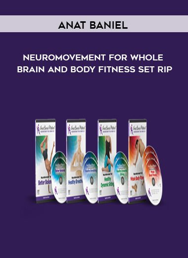 [Download Now] Anat Baniel – NeuroMovement For Whole Brain and Body Fitness Set Rip
