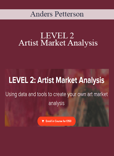 Anders Petterson - LEVEL 2: Artist Market Analysis
