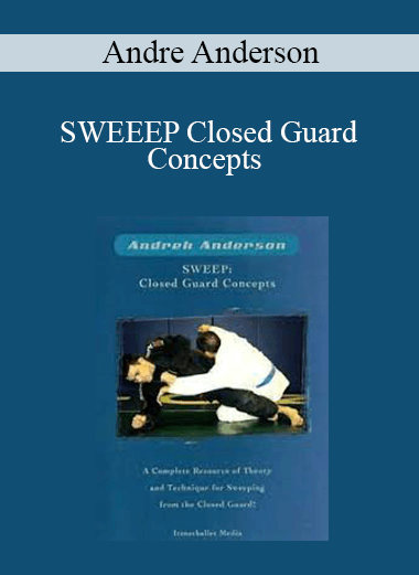 Andre Anderson - SWEEEP Closed Guard Concepts