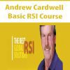 [Download Now] Andrew Cardwell – Basic RSI Course