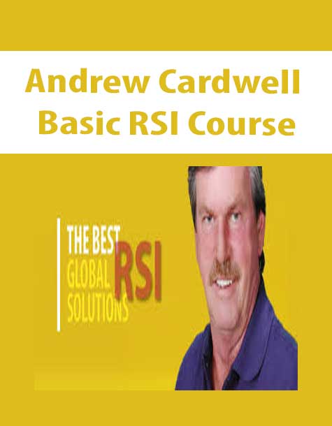 [Download Now] Andrew Cardwell – Basic RSI Course
