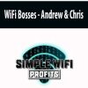 [Download Now] Andrew & Chris – WiFi Bosses