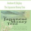 Andrew H.Shipley – The Japanese Money Tree