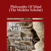 Andrew Pessin - Philosophy Of Mind (The Modern Scholar)