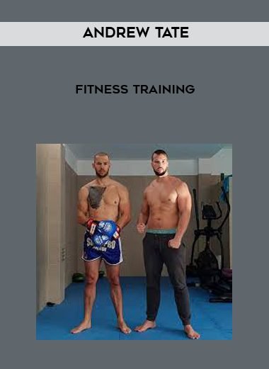 [Download Now] Andrew Tate - Fitness Training