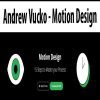 [Download Now] Andrew Vucko - Motion Design