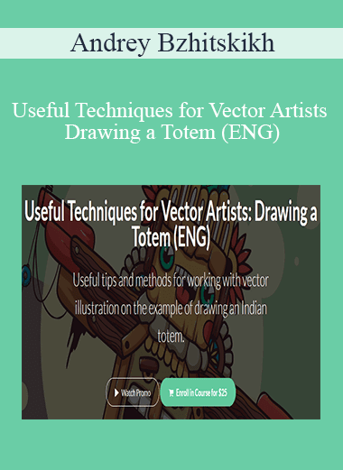 Andrey Bzhitskikh - Useful Techniques for Vector Artists: Drawing a Totem (ENG)