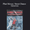 Andy Instone - Phat Moves: Street Dance Grooves