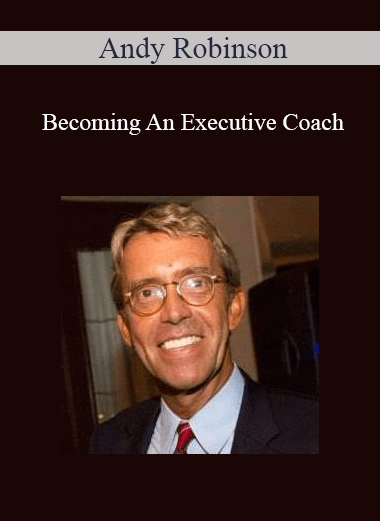 Andy Robinson - Becoming An Executive Coach
