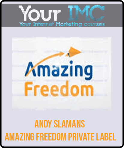 [Download Now] Andy Slamans - Amazing Freedom Private Label