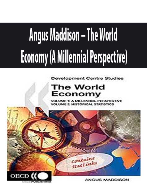 Angus Maddison – The World Economy (A Millennial Perspective)