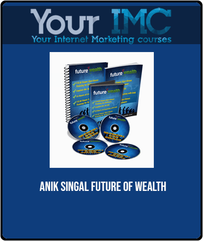 Anik Singal - Future of Wealth