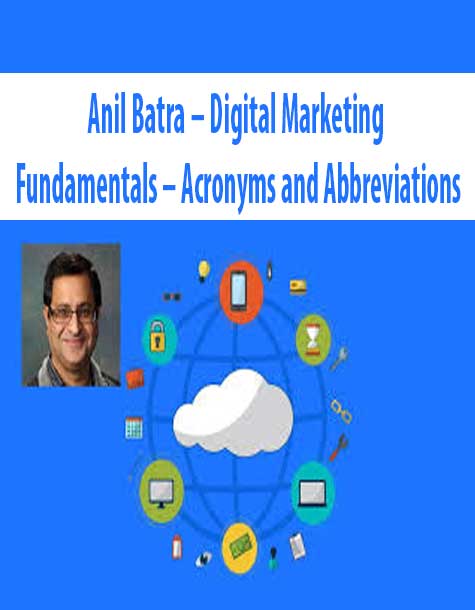Anil Batra – Digital Marketing Fundamentals – Acronyms and Abbreviations