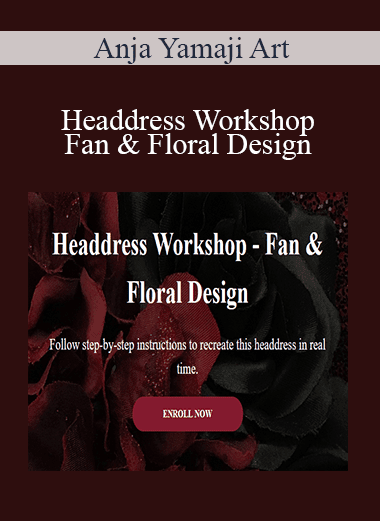 Anja Yamaji Art - Headdress Workshop - Fan & Floral Design