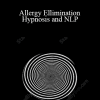 Ann King - Allergy Ellimination Hypnosis and NLP