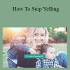 Anna Seewald - How To Stop Yelling