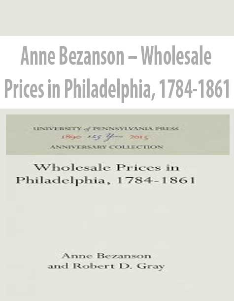 Anne Bezanson – Wholesale Prices in Philadelphia