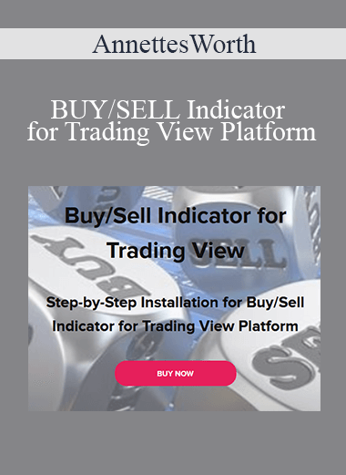 AnnettesWorth - BUY/SELL Indicator for Trading View Platform