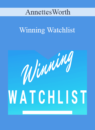 AnnettesWorth - Winning Watchlist