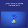 Ansible Essentials with Hands-on Labs