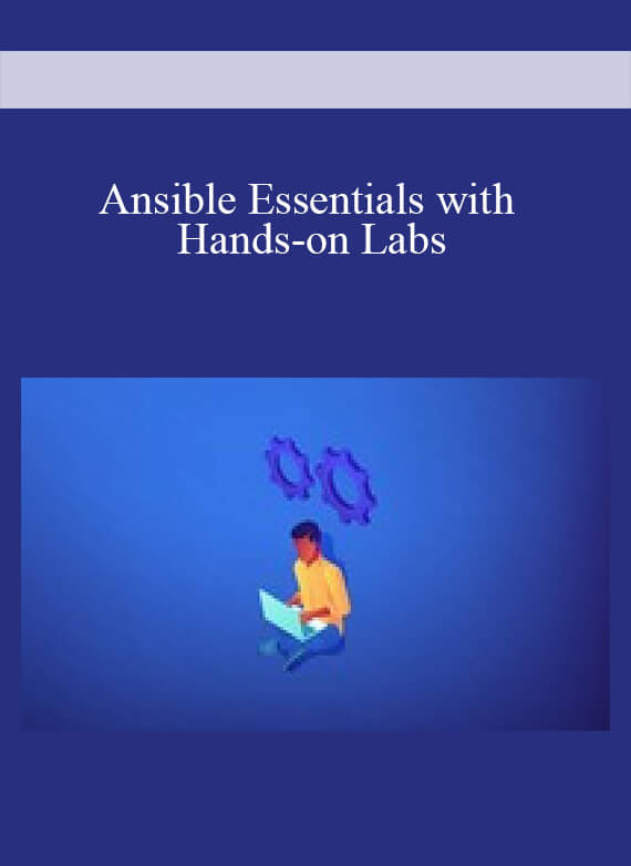 Ansible Essentials with Hands-on Labs