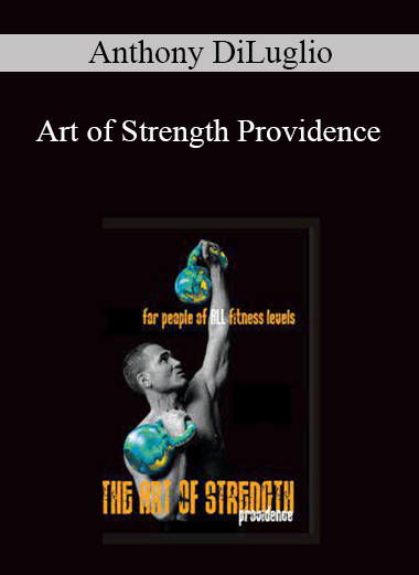 Anthony DiLuglio - Art of Strength Providence