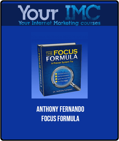 [Download Now] Anthony Fernando - Focus Formula