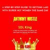 [Download Now] Anthony Hustle - SDL King - A Step-by-step Guide to Getting Laid with Super Hot Women the Same Day