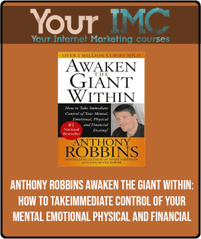 Anthony Robbins - Awaken the Giant Within: How to Take Immediate Control of Your Mental