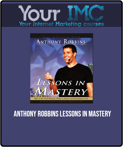 [Download Now] Anthony Robbins - Lessons in Mastery