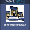 [Download Now] Anthony Robbins - Living Health