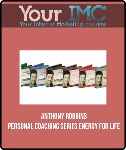 Anthony Robbins - Personal Coaching Series - ENERGY FOR LIFE