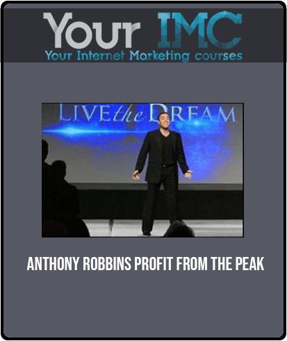 [Download Now] Anthony Robbins - Profit From The Peak