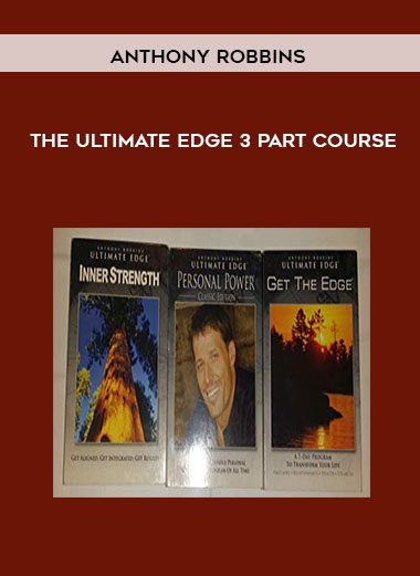 The Ultimate Edge 3 Part Course - Anthony Robbins