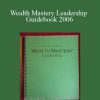 [Download Now] Anthony Robbins - Wealth Mastery Leadership Guidebook 2006