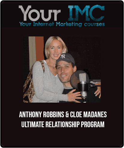 Anthony Robbins & Cloe Madanes - Ultimate Relationship Program