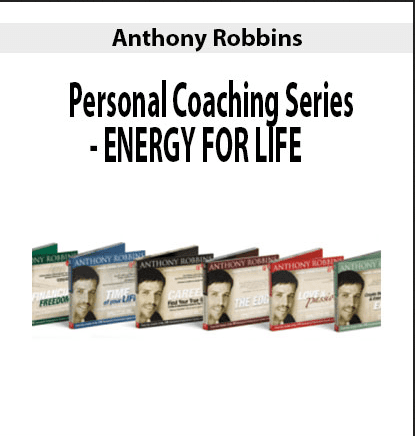 [Download Now] Anthony Robbins – Personal Coaching Series- ENERGY FOR LIFE
