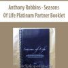 [Download Now] Anthony Robbins – Seasons Of Life Platinum Partner Booklet