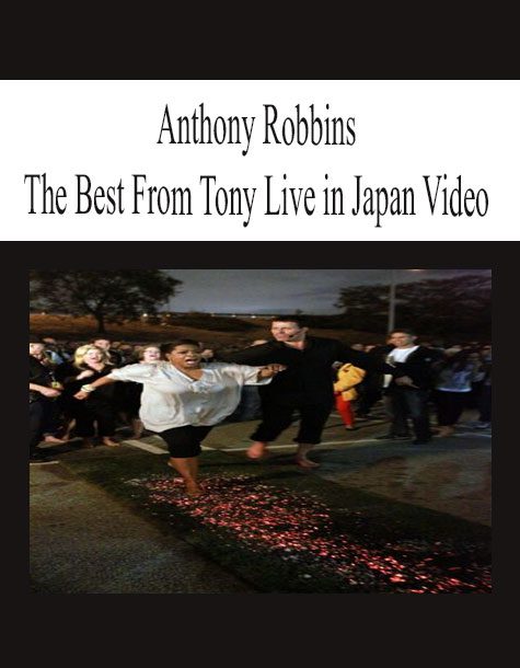 [Download Now] Anthony Robbins – The Best From Tony Live in Japan Video
