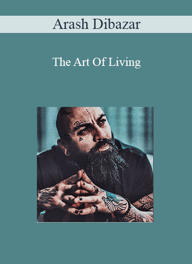 Arash Dibazar - The Art Of Living