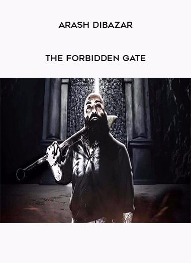 [Download Now] Arash Dibazar – The Forbidden Gate