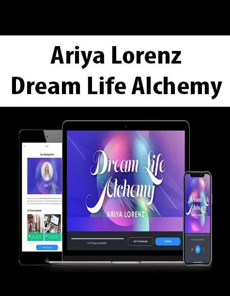 [Download Now] Ariya Lorenz – Dream Life Alchemy